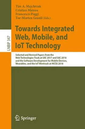 Majchrzak / Mateos / Poggi | Towards Integrated Web, Mobile, and IoT Technology | E-Book | sack.de