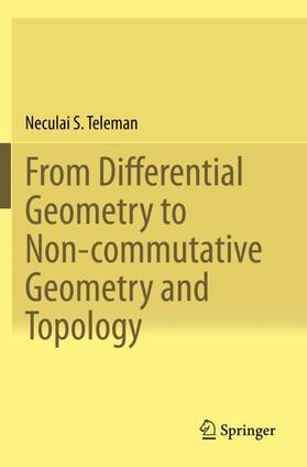 Teleman |  From Differential Geometry to Non-commutative Geometry and Topology | Buch |  Sack Fachmedien