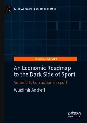 Andreff |  An Economic Roadmap to the Dark Side of Sport | Buch |  Sack Fachmedien