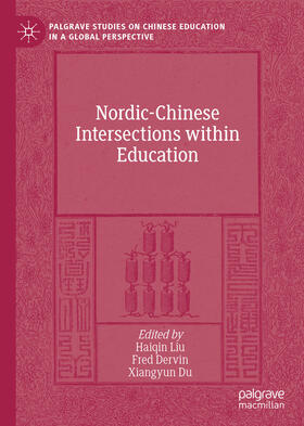 Liu / Dervin / Du |  Nordic-Chinese Intersections within Education | eBook | Sack Fachmedien