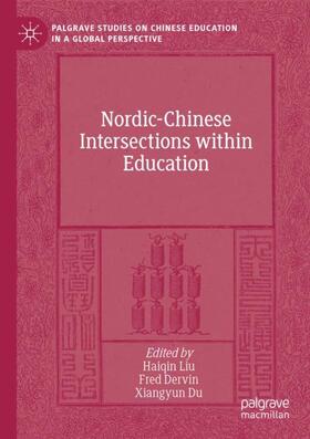 Liu / Du / Dervin |  Nordic-Chinese Intersections within Education | Buch |  Sack Fachmedien