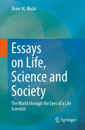 Akula |  Essays on Life, Science and Society | Buch |  Sack Fachmedien