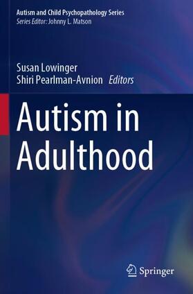 Pearlman-Avnion / Lowinger |  Autism in Adulthood | Buch |  Sack Fachmedien