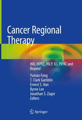 Fong / Gamblin / Zager |  Cancer Regional Therapy | Buch |  Sack Fachmedien
