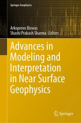 Sharma / Biswas |  Advances in Modeling and Interpretation in Near Surface Geophysics | Buch |  Sack Fachmedien