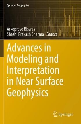 Sharma / Biswas |  Advances in Modeling and Interpretation in Near Surface Geophysics | Buch |  Sack Fachmedien