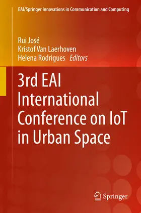 José / Van Laerhoven / Rodrigues |  3rd EAI International Conference on IoT in Urban Space | eBook | Sack Fachmedien