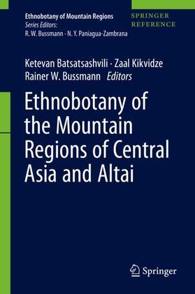 Batsatsashvili / Bussmann / Kikvidze |  Ethnobotany of the Mountain Regions of Central Asia and Altai | Buch |  Sack Fachmedien
