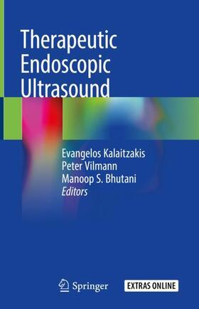 Kalaitzakis / Bhutani / Vilmann |  Therapeutic Endoscopic Ultrasound | Buch |  Sack Fachmedien