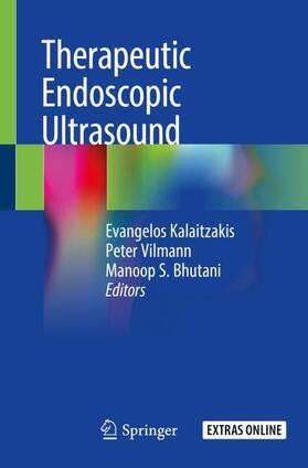 Kalaitzakis / Bhutani / Vilmann |  Therapeutic Endoscopic Ultrasound | Buch |  Sack Fachmedien