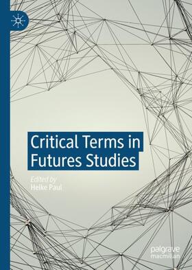 Paul |  Critical Terms in Futures Studies | Buch |  Sack Fachmedien