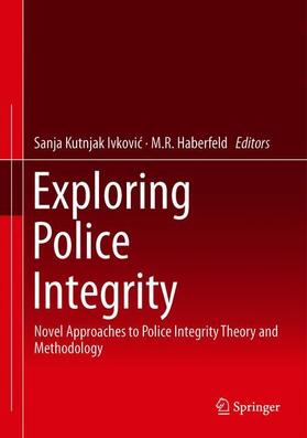 Haberfeld / Kutnjak Ivkovic / Kutnjak Ivkovic |  Exploring Police Integrity | Buch |  Sack Fachmedien