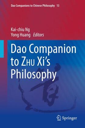 Huang / Ng |  Dao Companion to ZHU Xi¿s Philosophy | Buch |  Sack Fachmedien