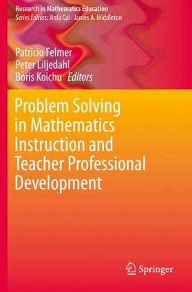 Felmer / Koichu / Liljedahl |  Problem Solving in Mathematics Instruction and Teacher Professional Development | Buch |  Sack Fachmedien