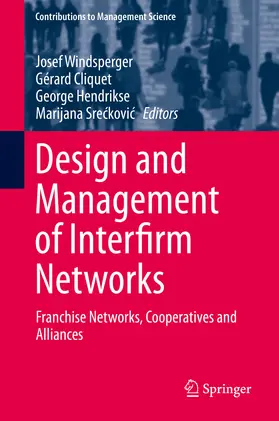 Windsperger / Cliquet / Hendrikse | Design and Management of Interfirm Networks | E-Book | sack.de