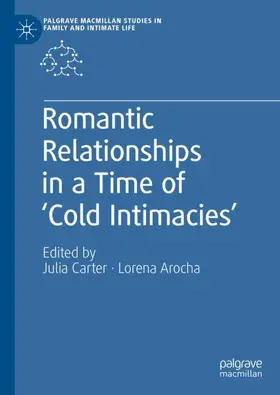 Arocha / Carter |  Romantic Relationships in a Time of ¿Cold Intimacies¿ | Buch |  Sack Fachmedien