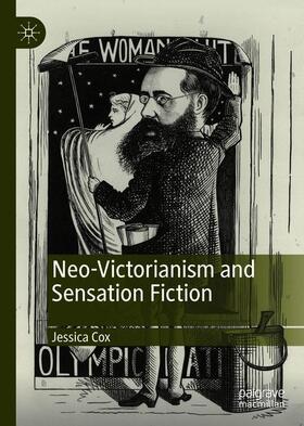 Cox |  Neo-Victorianism and Sensation Fiction | Buch |  Sack Fachmedien