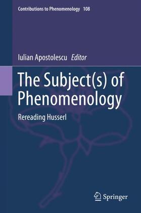 Apostolescu |  The Subject(s) of Phenomenology | Buch |  Sack Fachmedien