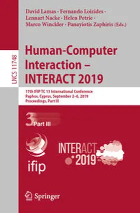 Lamas / Loizides / Nacke |  Human-Computer Interaction – INTERACT 2019 | eBook | Sack Fachmedien