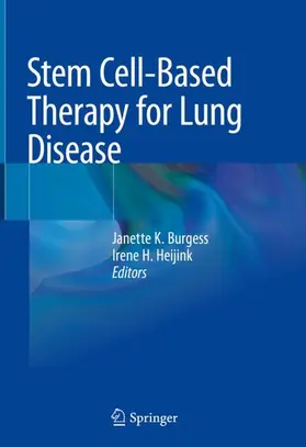 Heijink / Burgess |  Stem Cell-Based Therapy for Lung Disease | Buch |  Sack Fachmedien