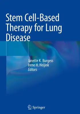 Heijink / Burgess |  Stem Cell-Based Therapy for Lung Disease | Buch |  Sack Fachmedien