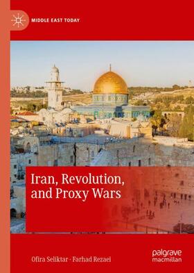 Rezaei / Seliktar |  Iran, Revolution, and Proxy Wars | Buch |  Sack Fachmedien