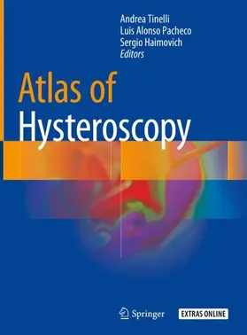 Tinelli / Haimovich / Alonso Pacheco |  Atlas of Hysteroscopy | Buch |  Sack Fachmedien