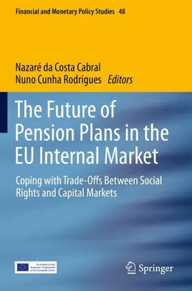 Cunha Rodrigues / da Costa Cabral |  The Future of Pension Plans in the EU Internal Market | Buch |  Sack Fachmedien