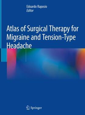 Raposio |  Atlas of Surgical Therapy for Migraine and Tension-Type Headache | Buch |  Sack Fachmedien
