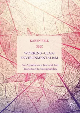 Bell |  Working-Class Environmentalism | Buch |  Sack Fachmedien