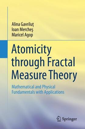 Gavrilut / Gavrilut / Agop |  Atomicity through Fractal Measure Theory | Buch |  Sack Fachmedien