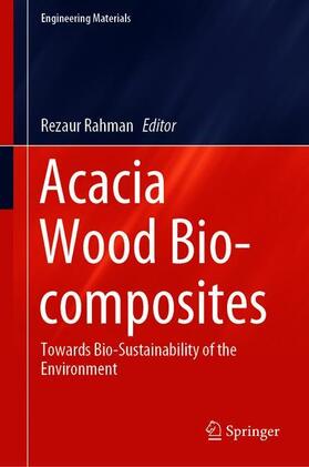 Rahman |  Acacia Wood Bio-composites | Buch |  Sack Fachmedien