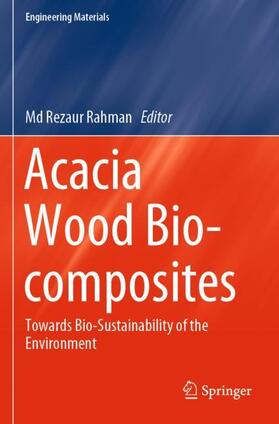 Rahman |  Acacia Wood Bio-composites | Buch |  Sack Fachmedien