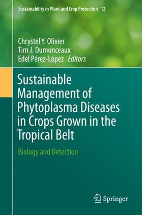 Olivier / Pérez-López / Dumonceaux |  Sustainable Management of Phytoplasma Diseases in Crops Grown in the Tropical Belt | Buch |  Sack Fachmedien