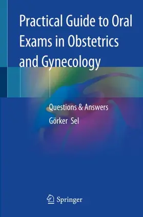 Sel |  Practical Guide to Oral Exams in Obstetrics and Gynecology | Buch |  Sack Fachmedien