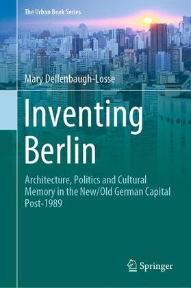 Dellenbaugh-Losse |  Inventing Berlin | Buch |  Sack Fachmedien