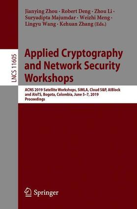 Zhou / Deng / Li |  Applied Cryptography and Network Security Workshops | Buch |  Sack Fachmedien
