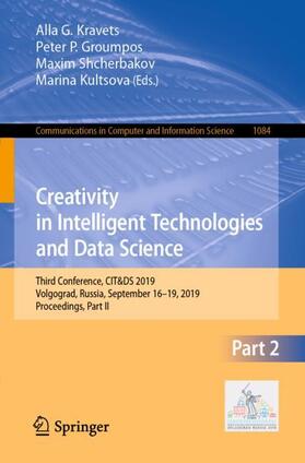 Kravets / Kultsova / Groumpos |  Creativity in Intelligent Technologies and Data Science | Buch |  Sack Fachmedien