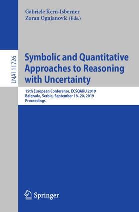 Ognjanovic / Kern-Isberner / Ognjanovic |  Symbolic and Quantitative Approaches to Reasoning with Uncertainty | Buch |  Sack Fachmedien