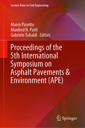 Pasetto / Partl / Tebaldi |  Proceedings of the 5th International Symposium on Asphalt Pavements & Environment (APE) | eBook | Sack Fachmedien