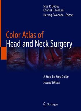 Dubey / Swoboda / Molumi |  Color Atlas of Head and Neck Surgery | Buch |  Sack Fachmedien