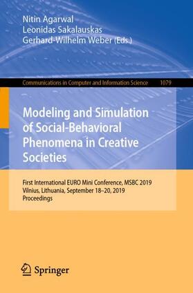 Agarwal / Weber / Sakalauskas |  Modeling and Simulation of Social-Behavioral Phenomena in Creative Societies | Buch |  Sack Fachmedien