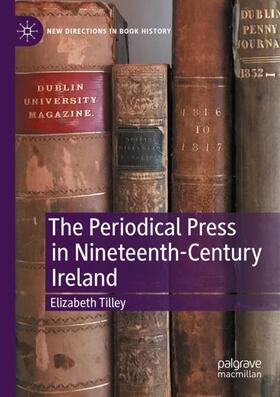 Tilley |  The Periodical Press in Nineteenth-Century Ireland | Buch |  Sack Fachmedien