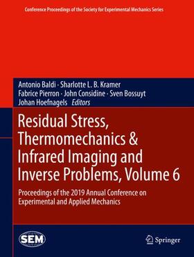 Baldi / Kramer / Hoefnagels |  Residual Stress, Thermomechanics & Infrared Imaging and Inverse Problems, Volume 6 | Buch |  Sack Fachmedien