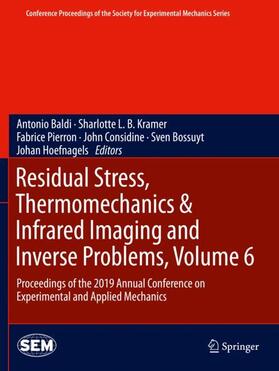 Baldi / Kramer / Hoefnagels |  Residual Stress, Thermomechanics & Infrared Imaging and Inverse Problems, Volume 6 | Buch |  Sack Fachmedien