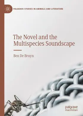 De Bruyn |  The Novel and the Multispecies Soundscape | Buch |  Sack Fachmedien