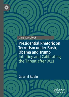 Rubin |  Presidential Rhetoric on Terrorism under Bush, Obama and Trump | eBook | Sack Fachmedien