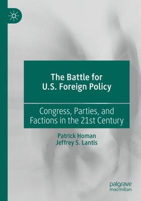 Lantis / Homan |  The Battle for U.S. Foreign Policy | Buch |  Sack Fachmedien