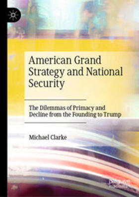 Clarke |  American Grand Strategy and National Security | eBook | Sack Fachmedien