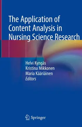 Kyngäs / Kääriäinen / Mikkonen |  The Application of Content Analysis in Nursing Science Research | Buch |  Sack Fachmedien